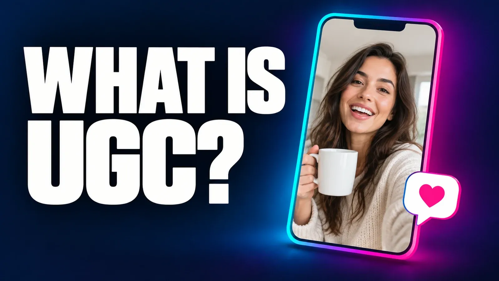 What Is UGC headline beside an illustrated customer video and a heart reaction.