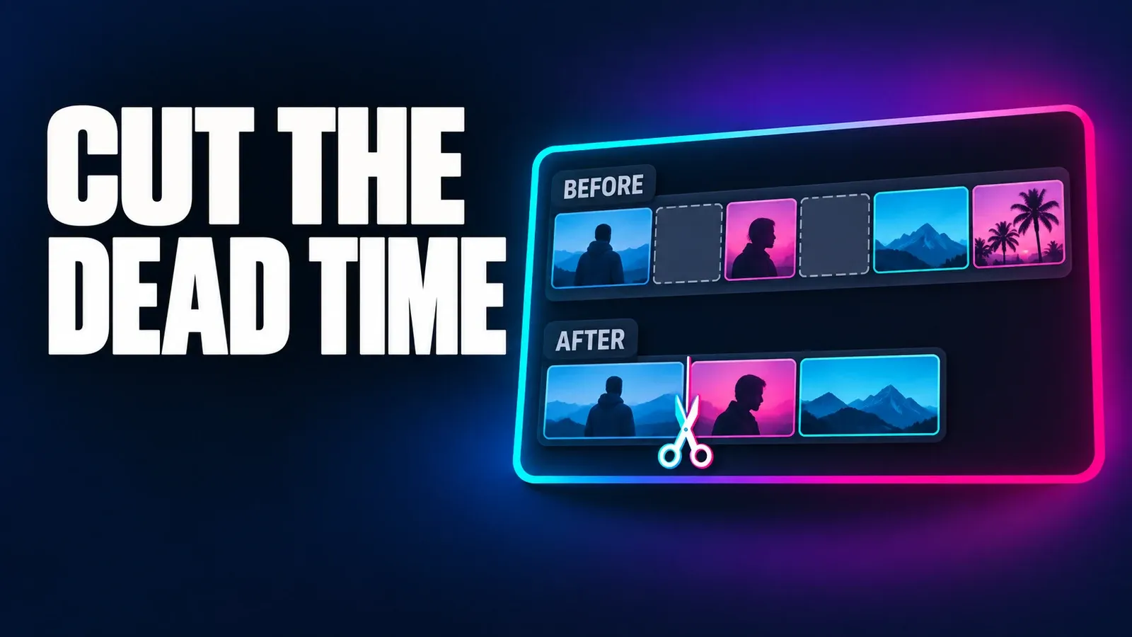 Cut the Dead Time headline beside a simplified before-and-after video editing timeline.